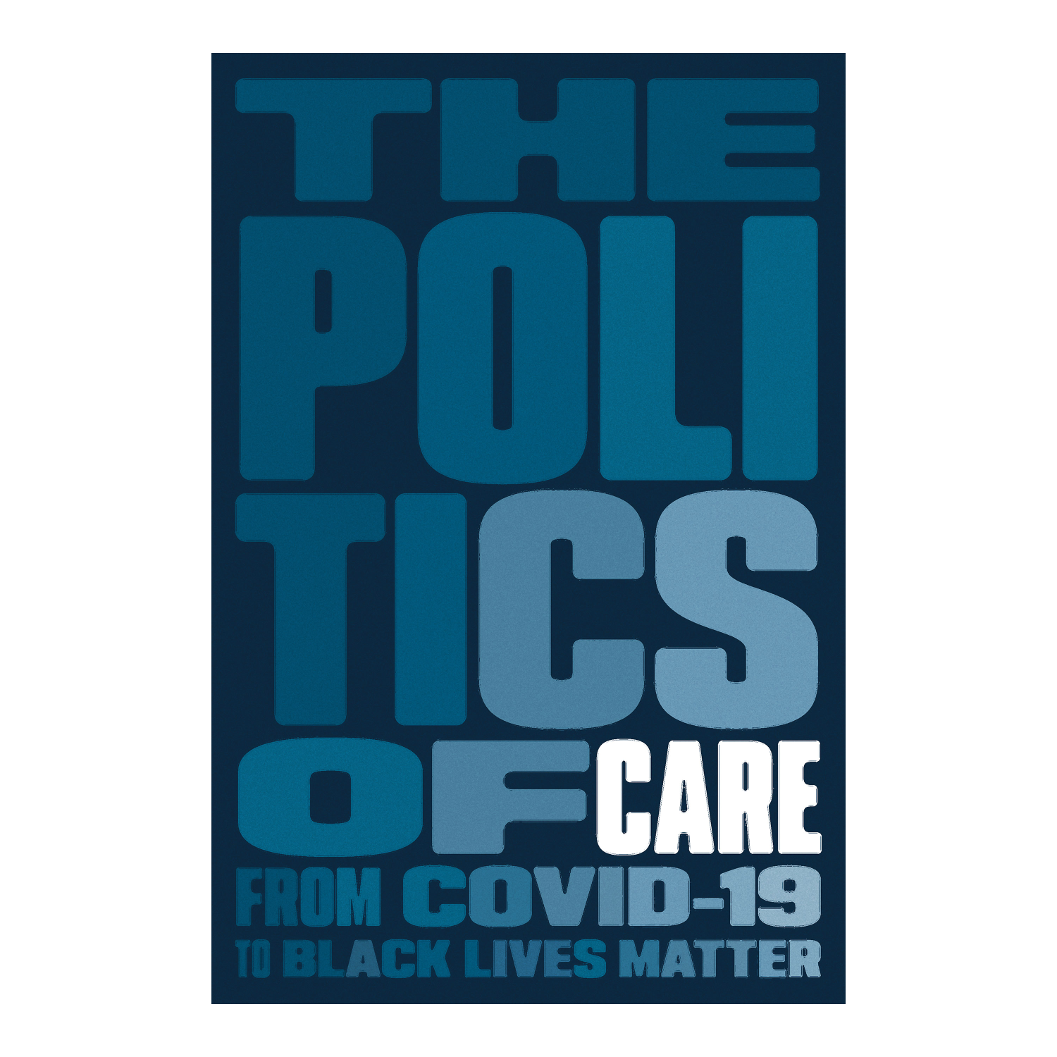 The Politics of Care
