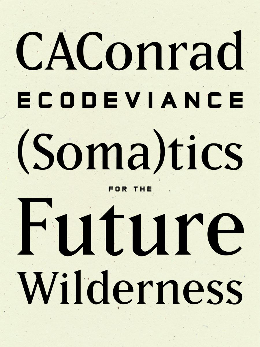 CAConrad, Ecodeviance