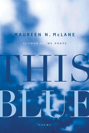 Maureen McLane's This Blue